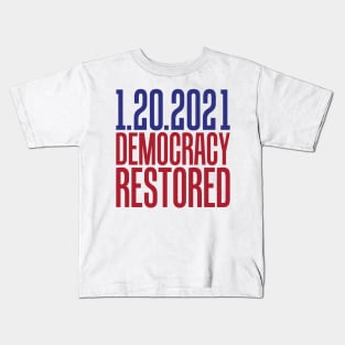 2021 democracy restored Biden Harris Kids T-Shirt